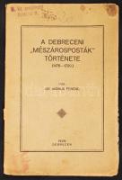 Dr. Monus Ferenc: A debreceni "mészárosposták" története (1478-1720). Debrecen, 1929, Kertész József Könyvnyomdája. Kiadói papírkötés, kopottas állapotban.