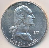 Amerikai Egyesült Államok 1977. "Liberty Lobby - George Washington / 1E" Ag emlékérem (31.35g/0.999/39mm) T:BU (karc) USA 1977. "Liberty Lobby - George Washington / One Silver Eagle" Ag medal (31.35g/0.999/39mm) C:BU (scratched)