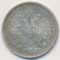 Ausztria 1872. 10Kr Ag "Ferenc József" T:2 Austria 1872. 10 Kreuzer Ag "Franz Joseph" C:XF