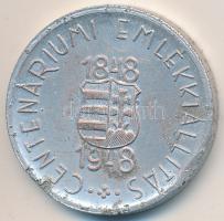 1948. "Magyar Dolgozók Érdeme / Centenáriumi Emlékkiállítás - 1848-1948" Al emlékérem T:2-
