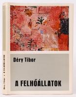 Déry Tibor: A felhőállatok. Dedikált! Bp., 1970, Szépirodalmi Könyvkiadó. Kiadói kartonált kötés, vé...