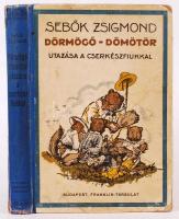 Sebők Zsigmond: Dörmögő Dömötör utazása a cserkészfiúkkal. Moldován Béla rajzaival. Bp., Franklin. Kiadói félvászon kötés, illusztrált, gerincnél szakadt, sarka törött, belül a gerincnél kissé levált, kopottas állapotban.