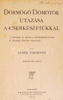 Sebők Zsigmond: Dörmögő Dömötör utazása a cserkészfiúkkal. Moldován Béla rajzaival. Bp., Franklin. K...