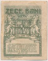 Románia 1917. 10B T:III
Romania 1917. 10 Bani C:F