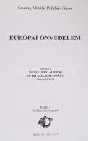 Szacsky Mihály-Pálinkás Gábor: Európai önvédelem. Kiadja a Sárkányos Lovagrend. Kiadói papírkötés, i...
