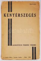 Kenyérszegés. Jankovich Ferenc versei. Dedikált! Párizs, 1932, Bartha Miklós Társaság. Kiadói papírkötés, gerincnél szakadt, viseltes állapotban.