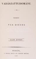 Pák Dienes: Vadászattudomány. Budán, 1829, A' Magyar Királyi Tud. Egyetem' Betűivel, repri...