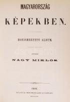 Nagy Miklós: Heckenast Gusztáv: Magyarország Képekben I.-II. Honismertető album. Pest 1870. Reprint!...