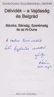 Thomka-Kurucz-Tóth: Délvidék - a Vajdaság és Belgrád. Bácska, Bánság, Szerémség és az Al-Duna. Bp., ...