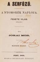 Jókai Mór: A serfőző - A nyomorék naplója- Fekete világ. Pest, 1860. Heckenast Gusztáv. 112p. Korabeli, vaknyomott, aranyozott egészvászon kötésben