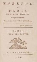 Louis-Sebastien Mercier:  Tableau de Paris. Nouvelle edition, corrigee et augmentee. I.-II. egybekötve / bound together Amsterdam, 1782. Korabeli egészbőr kötésben / In full leather binding. 403p. + 412p.