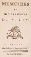 Mémoires de Mad. la baronne de St. Lys. Lausanne, 1776. Chez la Societé Typographique. 193p. Sérült gerincű egészbőr kötésben / In full leather binding. Damaged spine