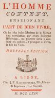 Etienne Francois de Vernage: L'Homme content, Enseignant l'art de bien vivre. Nouvelle edition. Liege, 1744. Bassompierre. Korabeli bordázott egészbőr kötésben / In full leather binding