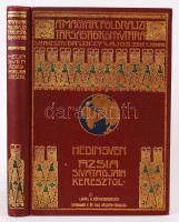 Magyar Földrajzi Társaság könyvtára: Sven Hedin: Ázsia sivatagjain keresztül. Első kiadás! Bp., én. Lampel Kiadói, aranyozott vászonkötésben. Jó állapotban.