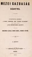 Stephens, Henry: Mezei gazdaság könyve, A hazai körülményekhez alkalmazva, I. kötet. Pest, 1855, Herz János. Aranyozott gerincű félbőr kötés, gerincnél levált, egyes lapok gyűröttek, színezett lapszélek, kopottas állapotban.