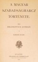 Brankovics György: A magyar szabadságharc története. Hazafias könyvtár. Harmadik kiadás. Bp., 1909, ...