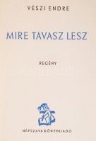 Vészi Endre: Mire tavasz lesz. Dedikált! Bp., Népszava. Kiadói papírkötés, illusztrált, kopottas áll...