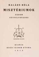Balázs Béla: Misztériumok. Három egyfelvonásos. Gyoma, 1918, Kner Izidor Könyvnyomdája. Kiadói papír...