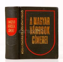 A magyar városok címerei. Bp., 1975, Közgazdasági és Jogi Könyvkiadó. Minikönyv, kiadói aranyozott műbőr kötés, jó állapotban.