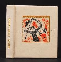 Bródy László: Vitéz László alkonya. Bábjáték 1 felvonásban. Bp., 1975, Pátria Nyomda. Minikönyv, 224. sorszámozott kiadás, kiadói aranyozott műbőr kötés, illusztrált, jó állapotban.