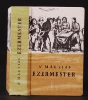 A mágyiás ezermester. Bp., 1973. Minikönyv, reprint kiadás, kiadói kartonált kötés, jó állapotban.