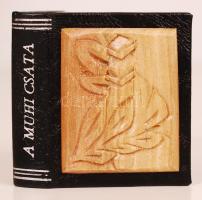 Tatárjárás. A muhi csata emlékére. Minikönyv, 118. sorszámozott kiadás, kiadói műbőr kötés, a borítón fa plakettel, illusztrált, jó állapotban.