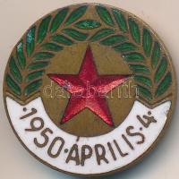 1950. "1950. április 4." zománcozott jelvény (21mm) T:2