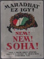 cca 1920-1921 A Magyar Nemzeti Szövetség által kiadott "Nem! Nem! Soha! feliratú irredenta fém lemez, 6x8 cm