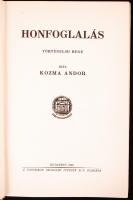 Kozma Andor: Honfoglalás. Történelmi rege. Bp. 1925. Pantheon. 285 p. Aranyozott kiadói egészvászon kötésben. Szép állapotban