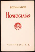 Kozma Andor: Honfoglalás. Történelmi rege. Bp. 1925. Pantheon. 285 p. Aranyozott kiadói egészvászon ...