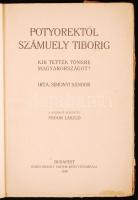 Simonyi Sándor: Potyorektől Számuely Tiborig. Kik tették tönkre Magyarországot? Bp., 1919. Hornyánszky. Román cenzurával. Kissé megviselt.