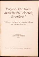 Untenecker Ferenc: Hogyan készitsünk vajastésztát, előételt, süteményt? Praktikus utmutatás és recep...