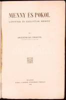 Swedenborg Emanuel: Menny és pokol. Látottak és hallottak szerint. Bp. 1909. Londoni Swedenborg Társ. 334 p. Fűzve, kiadói papír borítóban; Jó állapotban