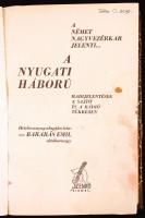 Barabás Emil: A német nagyvezérkar jelenti… A nyugati háború. Hadijelentések a sajtó és rádió tükrében. Bp. 1940. Szenko. 289 l., 1 lev., 20 t. (fényképek, térképek). Kiadói, színes, illusztrált papírborítóban. Félvászon védőborítóban. Könyvtári selejt. Első 10 lap ázott.