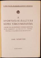 A sportdíj-kiállítás képes tárgymutatója.
A M. kir. Vallás- és Közoktatásügyi Miniszter által hirdet...