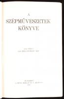A szépművészetek könyve (A Pesti Hirlap könyvtára) 1210 mélynyomású képpel illusztrálva 1940, aranyozott egészvászon kötésben 1190p.