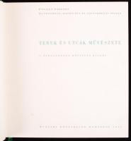 Pogány Frigyes: Terek és utcák művészete. Bp, 1960, Műszaki Könyvkiadó. Jó állapotú könyv rengeteg fotóillusztrációval és alaprajzzal