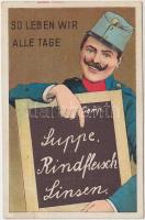 'So leben wir alle Tage' / K.u.K. military humour card, soldier, menu litho (fa)