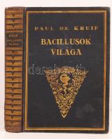 De Kruif, Paul: Bacillusok világa. Bp., Gutenberg. Kiadói aranyozott egészvászon kötés, gerincnél és a sarkánál szakadt, belül a gerincnél kissé levált, kopottas állapotban.