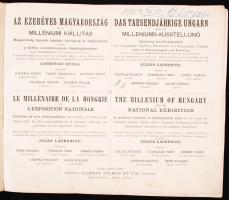 Laurencic Gyula(szerk.): Az ezeréves Magyarország és a milléniumi kiállítás. Magyarország legszebb tájainak, városainak és műkincseinek valamint a kiállítás nevezetességeinek fényképgyűjteménye. Bp., 1896, Kunosy Vilmos. Kiadói festett, aranyozott félvászon kötés, gerincnél kissé szakadt, képekkel illusztrált, kopottas állapotban.