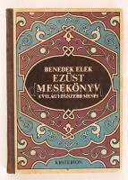 Bendek Elek Ezüst Mesekönyv. Bukarest, 1975, Kriterion könyvkiadó. Illusztrált. Kemény táblás félvászon kötésű.