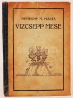 Nemesné M. Márta: Vízcsepp mese. O. Petrocsiv Emil rajzaival. Budapest 1922. Tarka könyvek.