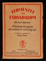 Spencer, Herbert: A katonai és iparos társadalmak szociológiája. Fordította és a bevezetést írta Nagy Dénes. Bp., 1919, Új Magyarország Részvénytársaság. Kiadói papírkötés, jó állapotban.