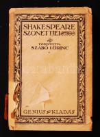 Shakespeare szonettjei. Ford.: Szabó Lőrinc. Bp., 1921, Genius. Számozott: 459/1500. Díszes, Gottermayer-féle kiadói szakadozott papírkötésben