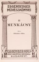 Feleky Géza: Munkácsy. Bp., 1912, Eggenberger-féle Könyvkiadóvállalat. Kiadói kartonált kötés, gerin...