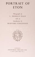 Portrait of Eton. Photographs by L. Moholy-Nagy with an Introduction by Bernard Fergusson. London, 1...