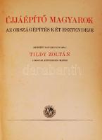 Újjáépítő magyarok. Az országépítés két esztendeje. Bevezető tanulmányt írta: Tildy Zoltán, a Magyar...