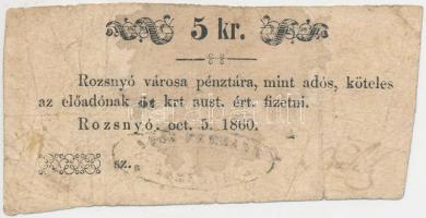Rozsnyó 1860. 5Kr "Rozsnyó város pénztára, mint adós" T:III- Adamo ROZ-3.1.2