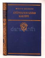 Móricz Zsigmond: A tűznek nem szabad kialudni. Bp., 1927. Athenaeum. A szerző aláírásával! (1929. VI. 29., Csécse).