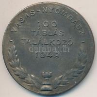 1949. "Vasas-Nyomdász 100 táblás találkozó" sakk emlékérem (40mm) T:2